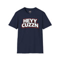 HEYY CUZZN Tee