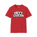 HEYY CUZZN Tee